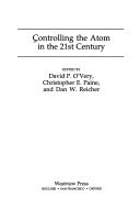 Imagen de archivo de Controlling the Atom in the 21st Century (A Natural Resources Defense Council Book) a la venta por Alien Bindings