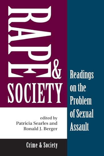 Stock image for Rape and Society : Readings on the Problem of Sexual Assault for sale by Better World Books