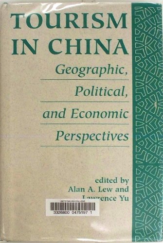 9780813388748: Tourism In China: Geographic, Political, And Economic Perspectives