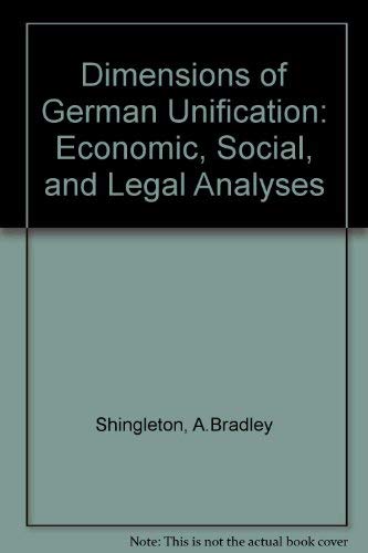 Imagen de archivo de Dimensions of German Unification : Economic, Social, and Legal Analysis a la venta por Murphy-Brookfield Books