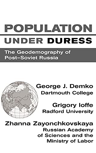 9780813389394: Population Under Duress: Geodemography Of Post-soviet Russia