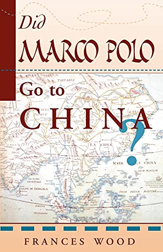 9780813389998: Did Marco Polo Go To China?