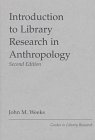 INTRODUCTION TO LIBRARY RESEARCH IN ANTHROPOLOGY