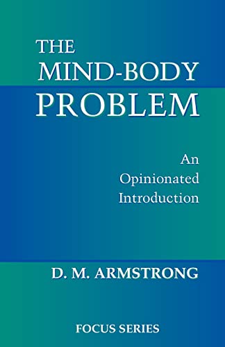 Beispielbild fr The Mind-body Problem: An Opinionated Introduction (Focus Series (Westview Press).) zum Verkauf von Half Price Books Inc.