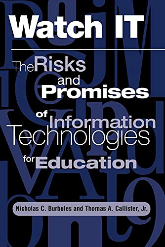 Imagen de archivo de Watch It : The Risks and Promises of Information Technologies for Education a la venta por Better World Books: West
