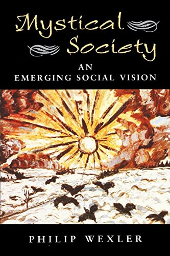 Beispielbild fr Mystical Society: An Emerging Social Vision (Edge: Critical Studies in Ed Theory) zum Verkauf von Chiron Media