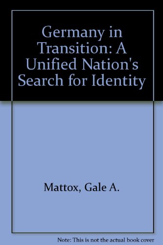 Stock image for Germany in Transition: A Unified Nation's Search for Identity for sale by HPB-Red