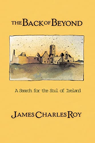 9780813391526: The Back Of Beyond: A Search For The Soul Of Ireland