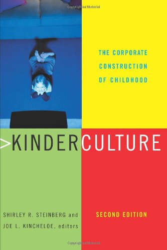 Stock image for Kinderculture : The Corporate Construction of Childhood for sale by Better World Books