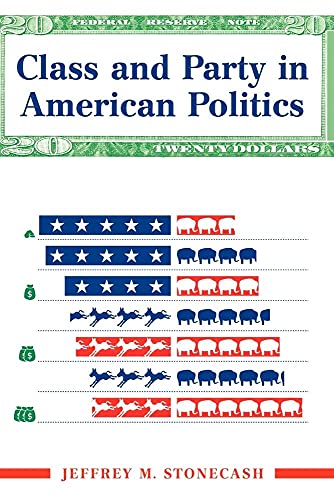 Beispielbild fr Class and Party in American Politics zum Verkauf von Blackwell's