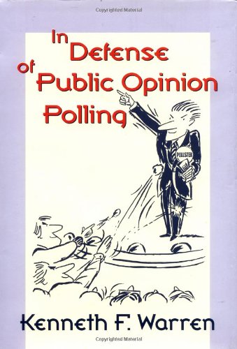 Stock image for In Defense Of Public Opinion Polling for sale by The Book Cellar, LLC