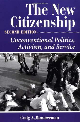 9780813398020: The New Citizenship: Unconventional Politics, Activism, and Service, Second Edition