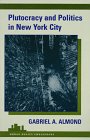 Stock image for Plutocracy and Politics in New York City for sale by Better World Books: West