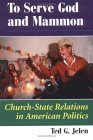 Beispielbild fr To Serve God and Mammon: Church-State Relations in American Politics zum Verkauf von Wonder Book
