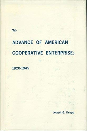 Stock image for The Advance of American Cooperative Enterprise for sale by BookResQ.