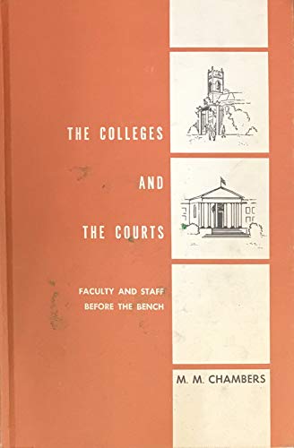 Stock image for Colleges and the Courts : The Faculty and Staff Before the Bench for sale by Better World Books Ltd