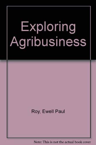 Stock image for Exploring Agribusiness for sale by K & L KICKIN'  BOOKS