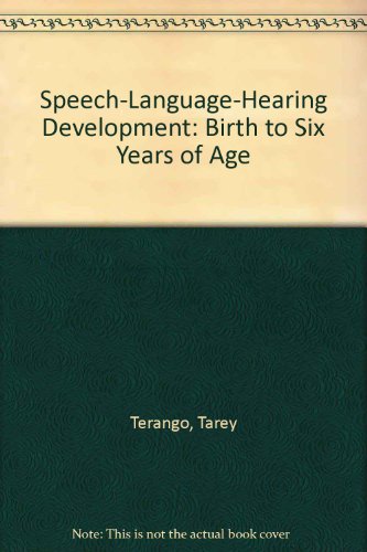 Stock image for Speech-Language-Hearing Development: Birth to Six Years of Age for sale by HPB-Red