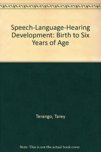 9780813423050: Speech-Language-Hearing Development: Birth to Six Years of Age