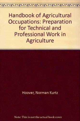 Beispielbild fr Handbook of Agricultural Occupations: Preparation for Technical and Professional Work in Agriculture zum Verkauf von Wonder Book