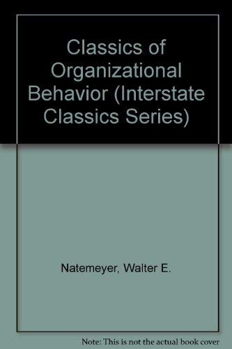 Stock image for Classics of Organizational Behavior (Interstate Classics Series) for sale by Wonder Book
