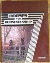 Stock image for Horses and Horsemanship (Animal Agriculture Series) for sale by Front Cover Books