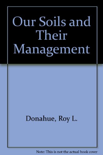 Our Soils and Their Management (9780813428901) by Roy L. Donahue