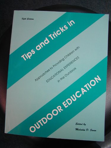 Stock image for Tips and Tricks in Outdoor Education for sale by Better World Books