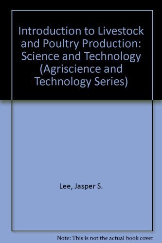 Beispielbild fr Introduction to Livestock and Poultry: Science and Technology (Agriscience and Technology Series) zum Verkauf von Wonder Book