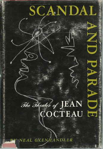 Imagen de archivo de Scandal and Parade : The Theater of Jean Cocteau a la venta por Better World Books