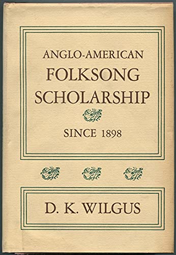 Anglo-American Folksong Scholarship Since 1898
