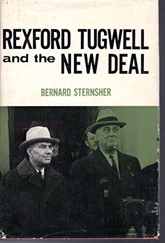Beispielbild fr Rexford Tugwell and the New Deal zum Verkauf von Better World Books