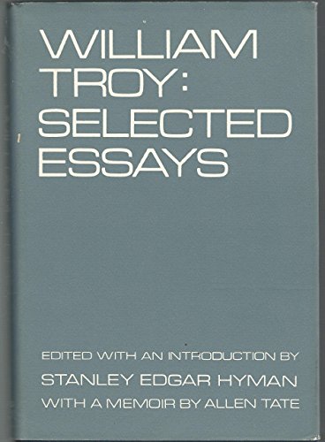 Stock image for William Troy Selected Essays for sale by HPB-Emerald