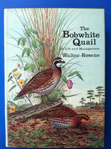 9780813506036: The Bobwhite Quail: It's Life and Management