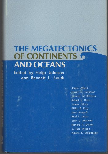 Stock image for The Megatectonics of continents and oceans for sale by ThriftBooks-Atlanta