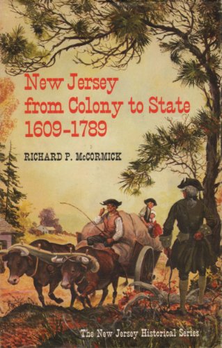 9780813506432: New Jersey from Colony to State, 1609-1789 (The New Jersey Historical Series)