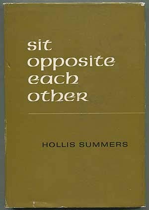 Stock image for SIT OPPOSITE EACH OTHER for sale by David H. Gerber Books (gerberbooks)