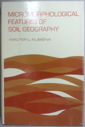Imagen de archivo de Micromorphological features of soil geography, a la venta por Wonder Book