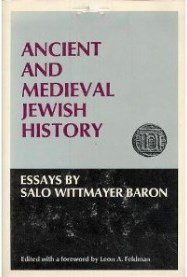 Beispielbild fr Ancient and Medieval Jewish History. Essays. Ed. with a foreword by L.A. Feldman. zum Verkauf von Antiquariaat Spinoza