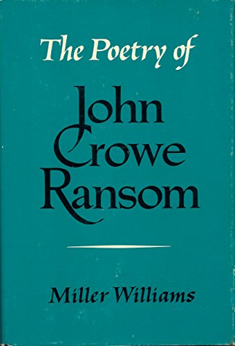 The Poetry of John Crowe Ransom (9780813507125) by Williams, Miller