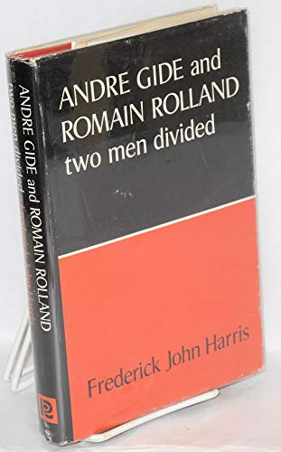 Stock image for Andre Gide and Romain Rolland: Two men divided for sale by Books From California