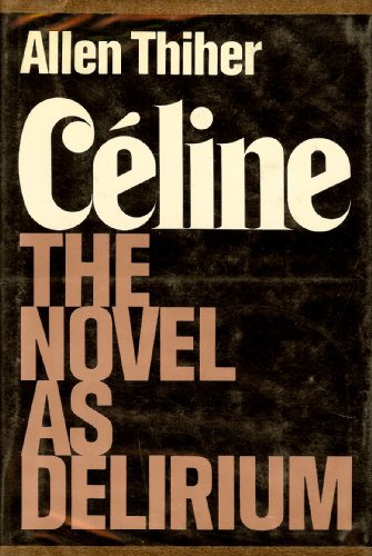 9780813507170: Celine: The Novel As Delerium