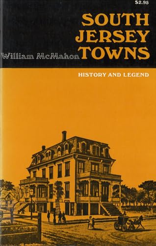 Stock image for South Jersey Towns: History and Legends for sale by Your Online Bookstore