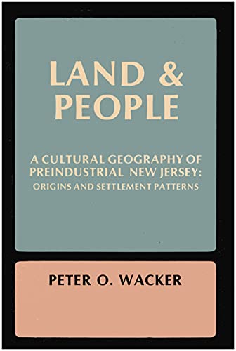 Beispielbild fr Land and People: A Cultural Geography of Preindustrial New Jersey: Origins and Settlement Patterns zum Verkauf von Friends of  Pima County Public Library