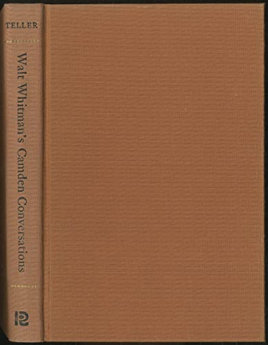 Stock image for Walt Whitman's Camden Conversations for sale by Better World Books