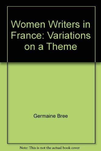 Stock image for Women Writers in France: Variations on a Theme for sale by Chequamegon Books