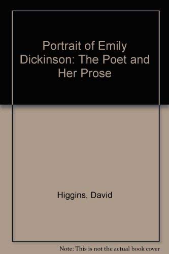 Stock image for Portrait of Emily Dickinson : The Poet and Her Prose for sale by Better World Books