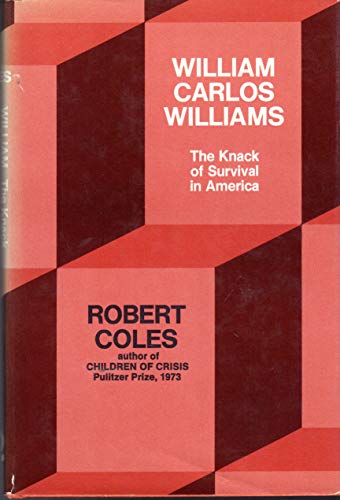 Beispielbild fr William Carlos Williams : The Knack of Survival in America zum Verkauf von Better World Books