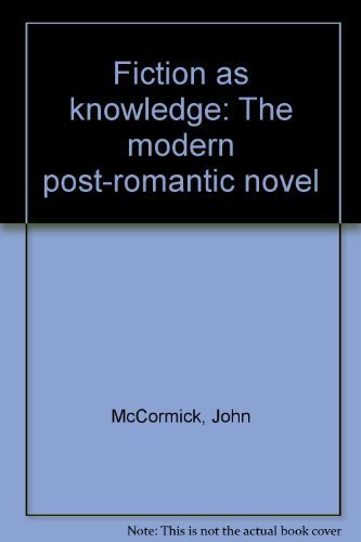 Beispielbild fr Fiction as knowledge: The modern post-romantic novel zum Verkauf von Wonder Book