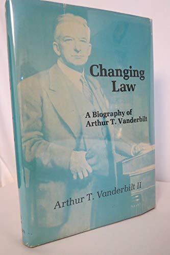 9780813508115: Changing Law: Biography of Arthur T. Vanderbilt